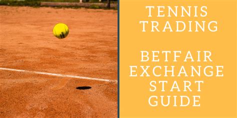 trading tennis|Tennis Trading: How To Trade Tennis On Betfair – Profitable Strategies.